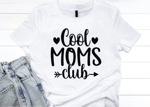 Cool Moms Club Svg, Mom Svg Design Graphics and Crafts