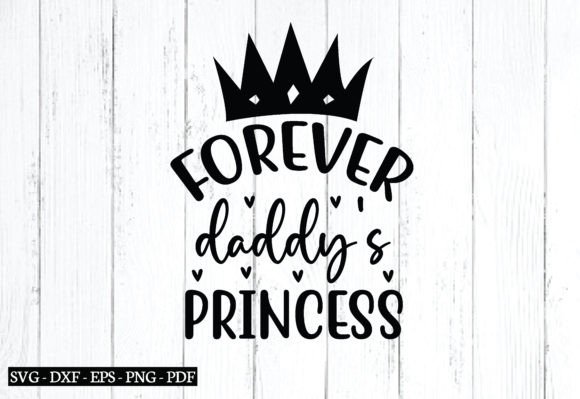 Forever Daddy s Princess Svg, Dad Svg Graphics and Crafts Review