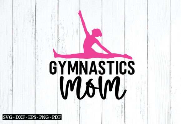 Gymnastics Mom Svg, Gym Svg Design Graphics and Crafts Review