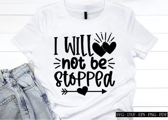 I Will Not Be Stopped Svg, Affirmations Graphics and Crafts Review