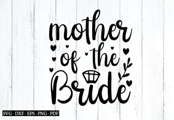 Mother of the Bride Svg, Wedding Svg Graphics and Crafts Review