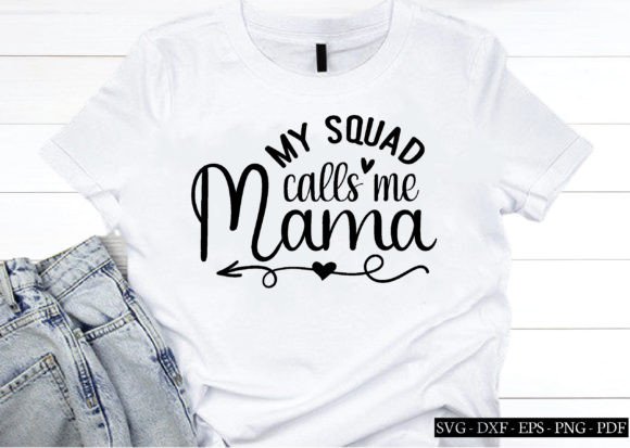 My Squad Calls Me Mama Svg, Mother s Day Graphics and Crafts Review