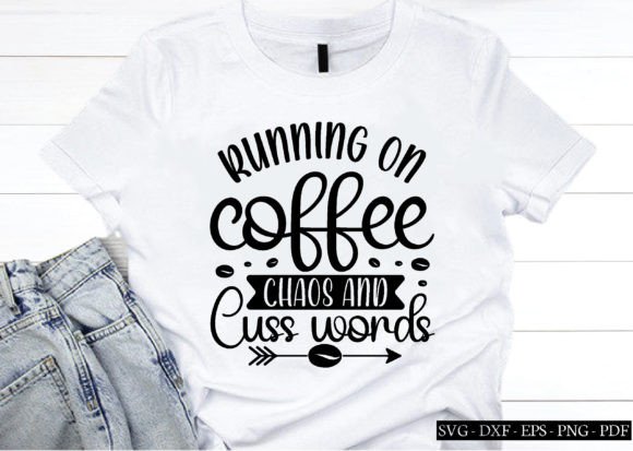 Running on Coffee Chaos and Cuss Words S Graphics and Crafts Review