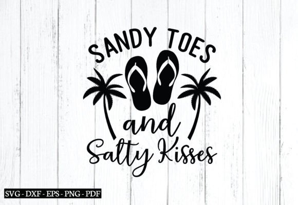 Sandy Toes and Salty Kisses Svg