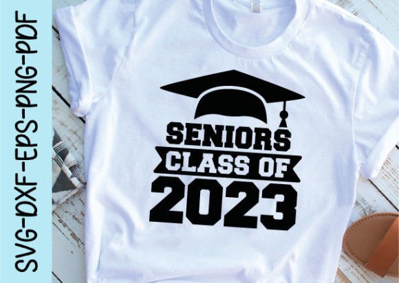 Seniors Class of 2023 Svg,Graduation Svg: A Creator’s Review for Graphics and Crafts
