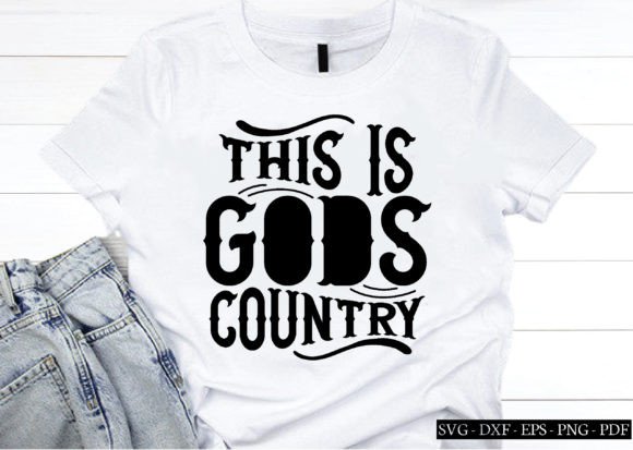 This is Gods Country Svg, Western Svg Graphics and Crafts Review