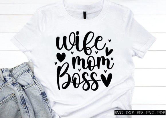 Wife Mom Boss Svg, Wife Quotes, Wife Svg Graphics and Crafts Review