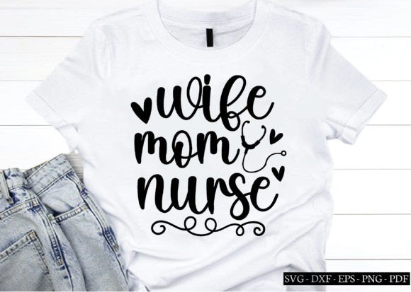 Wife Mom Nurse Svg, Wife Life Svg, Svg Graphics and Crafts Review