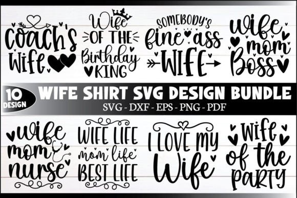 Wife Svg Bundle, Wife Shirt Bundle, Svg Graphics and Crafts Review